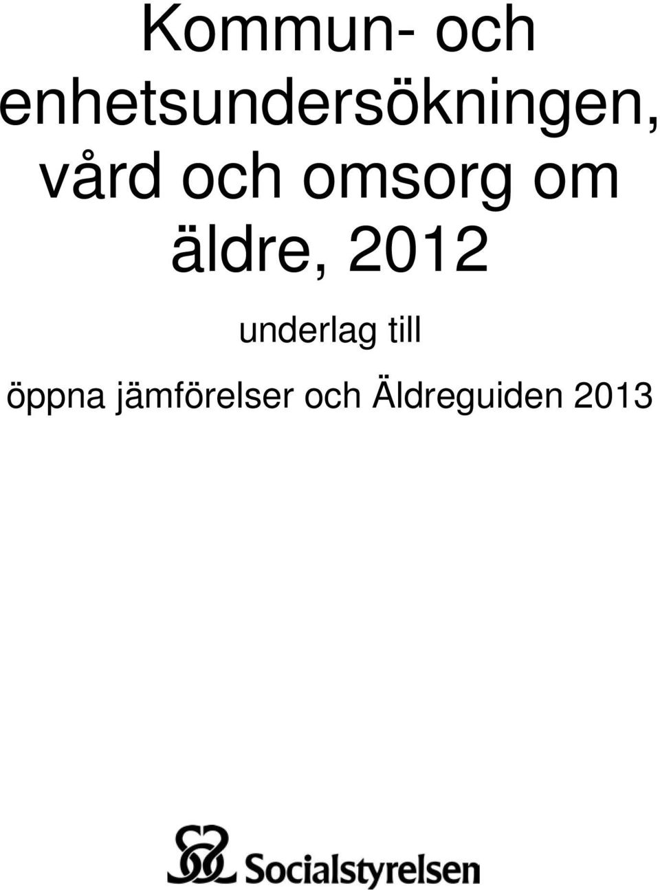 och omsorg om äldre, 2012