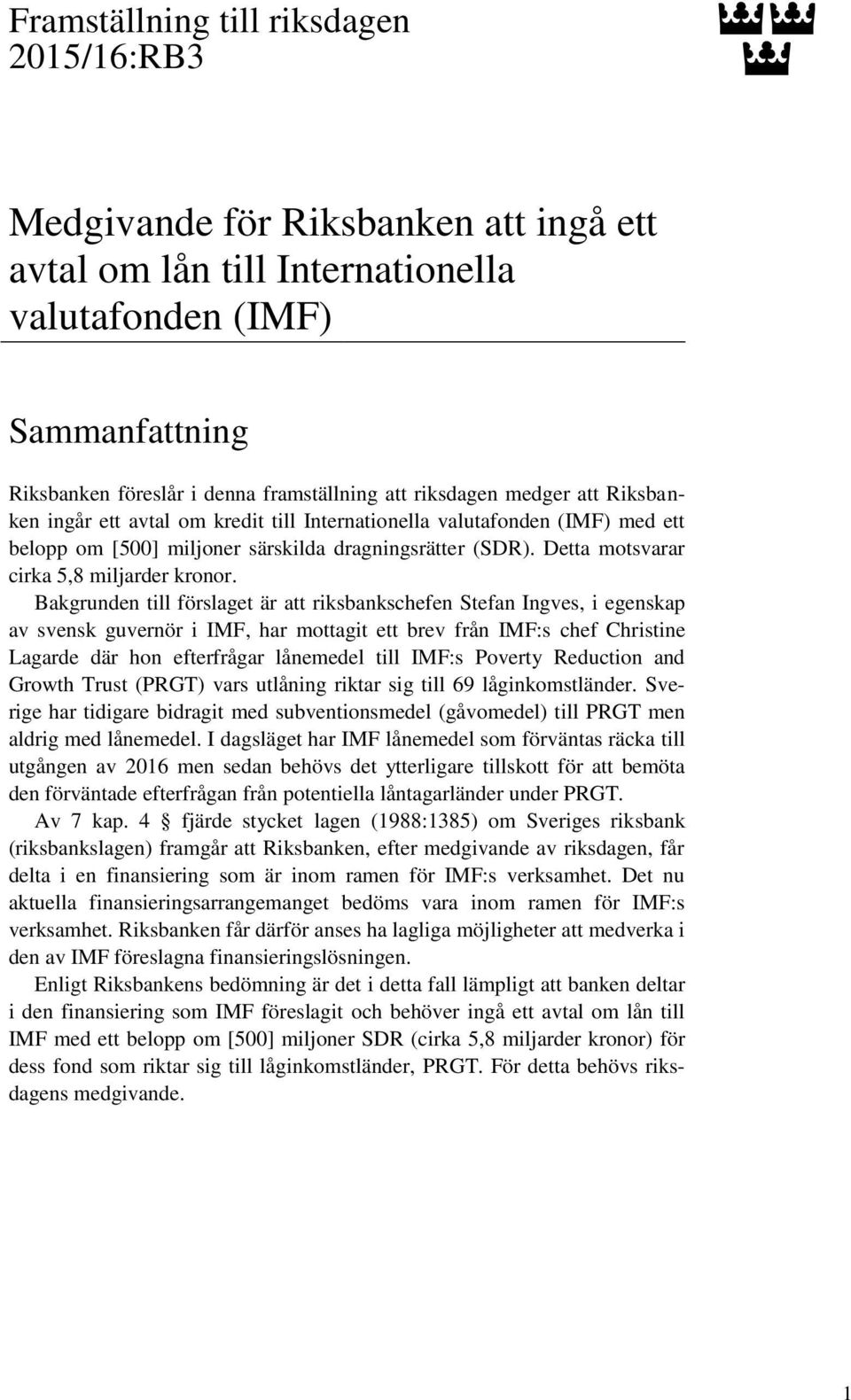 Detta motsvarar cirka 5,8 miljarder kronor.