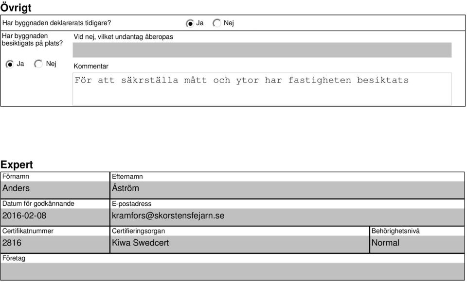 besiktats Expert Förnamn Anders Efternamn Åström Datum för godkännande 2016-02-08