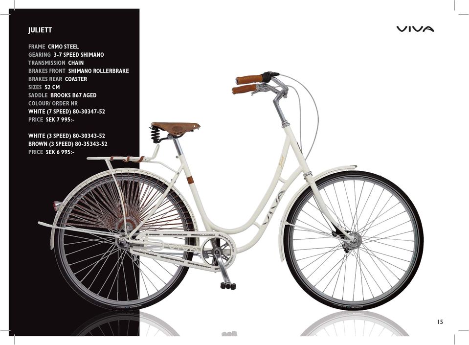 AGED COLOUR/ ORDER NR WHITE (7 SPEED) 80-30347-52 PRICE SEK 7 995:-