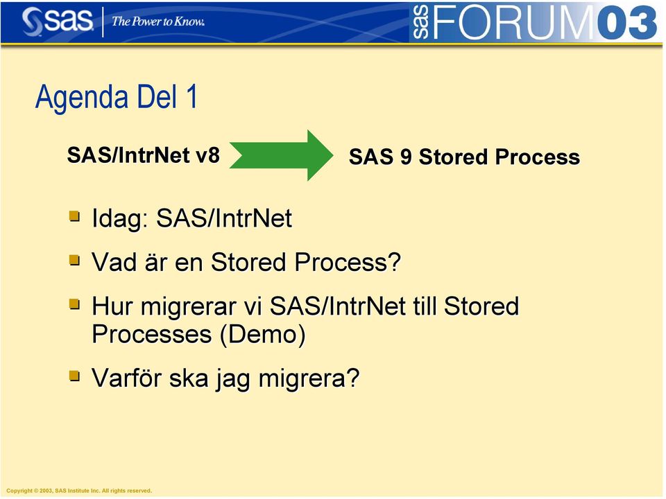 Hur migrerar vi SAS/IntrNet till Stored Processes (Demo)