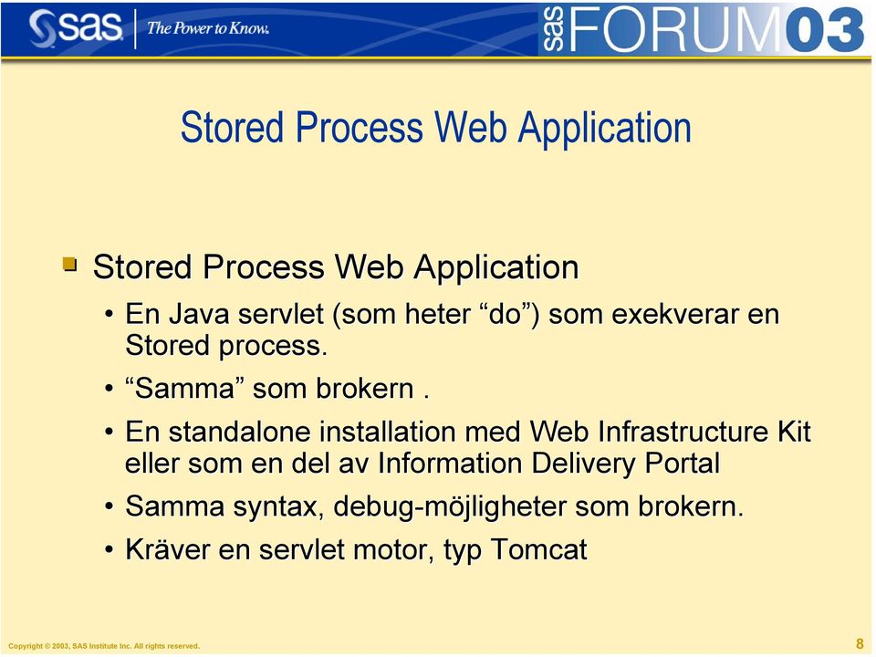 En standalone installation med Web Infrastructure Kit eller som en del av Information Delivery