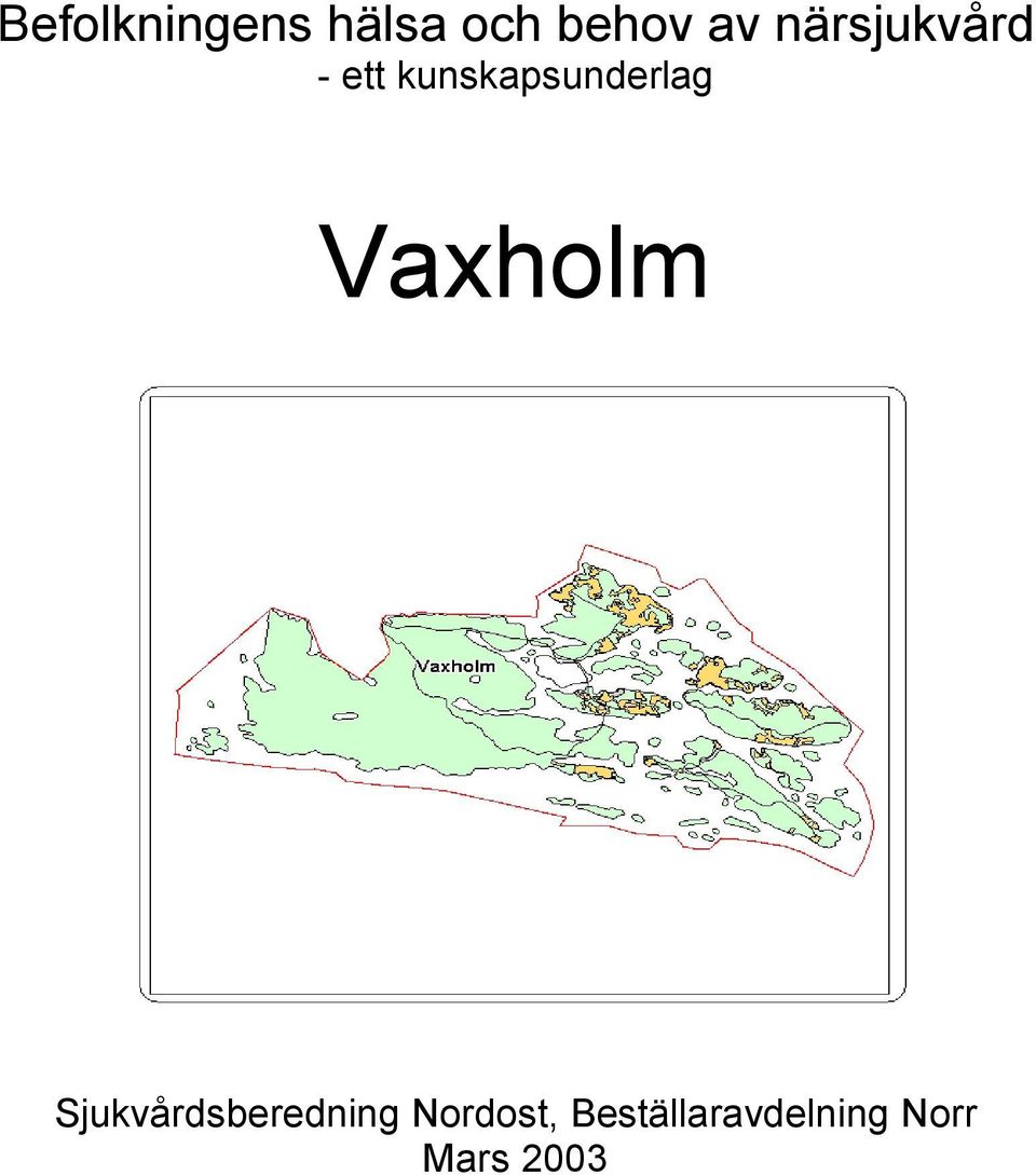 Vaxholm Sjukvårdsberedning