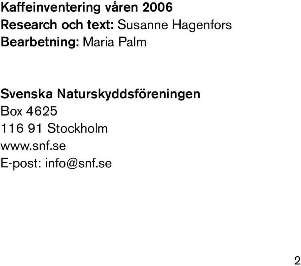 Palm Svenska Naturskyddsföreningen Box 4625