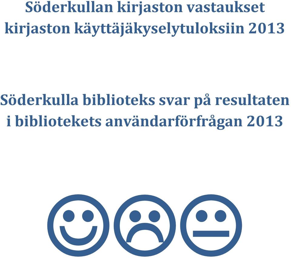 biblioteks svar på resultaten i