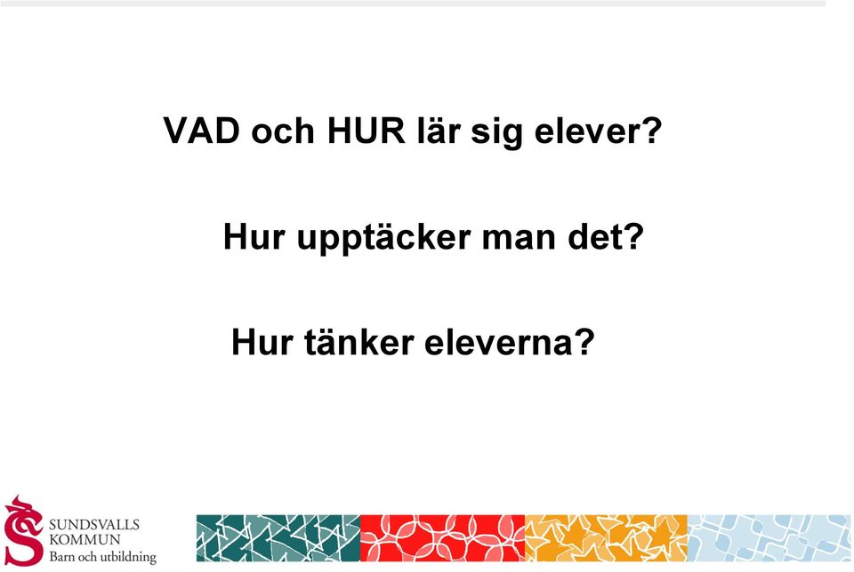 Hur upptäcker man