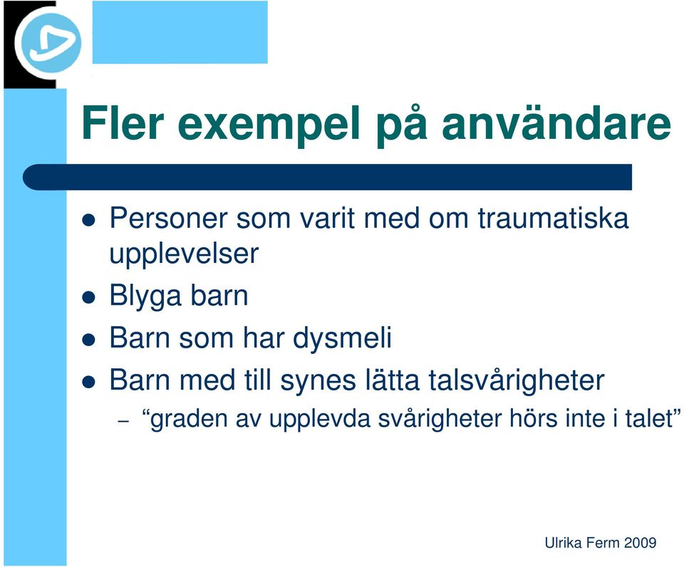 har dysmeli Barn med till synes lätta