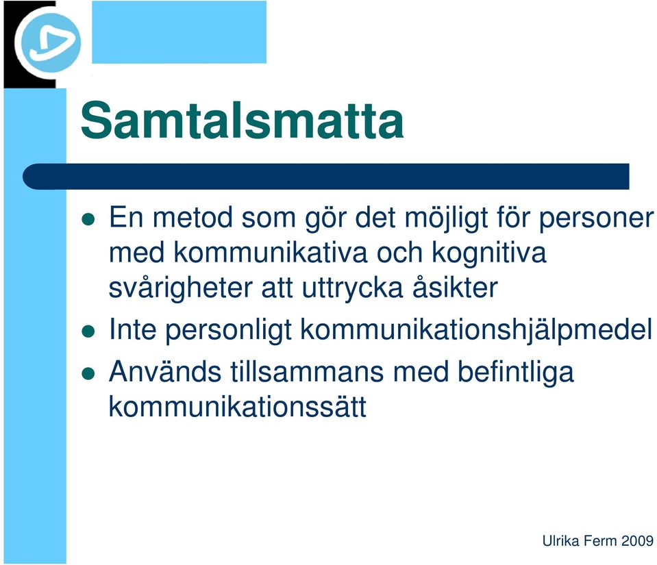 att uttrycka åsikter Inte personligt