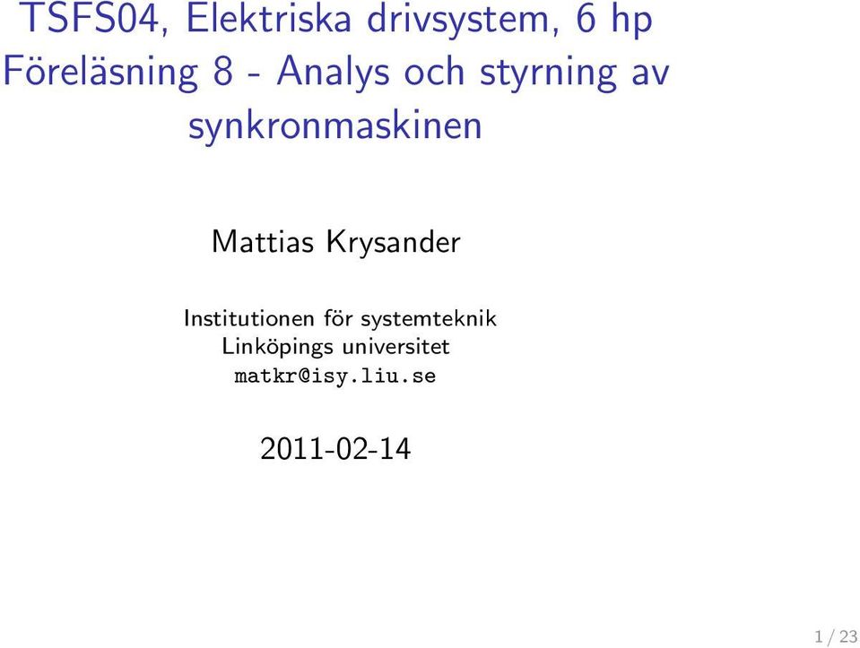 Mattias Krysander Institutionen för systemteknik