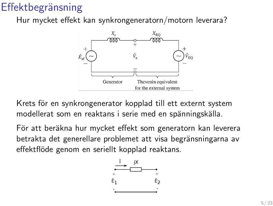 med en spänningskälla.