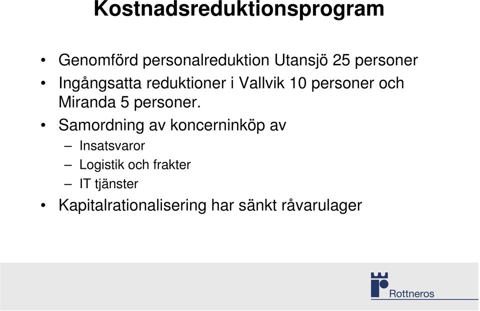 Miranda 5 personer.