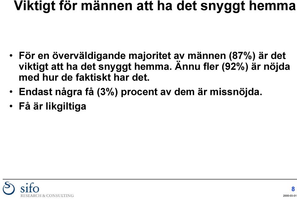 det snyggt hemma.