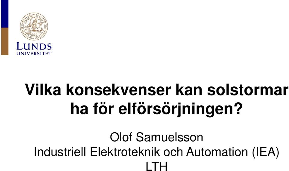 elförsörjningen?