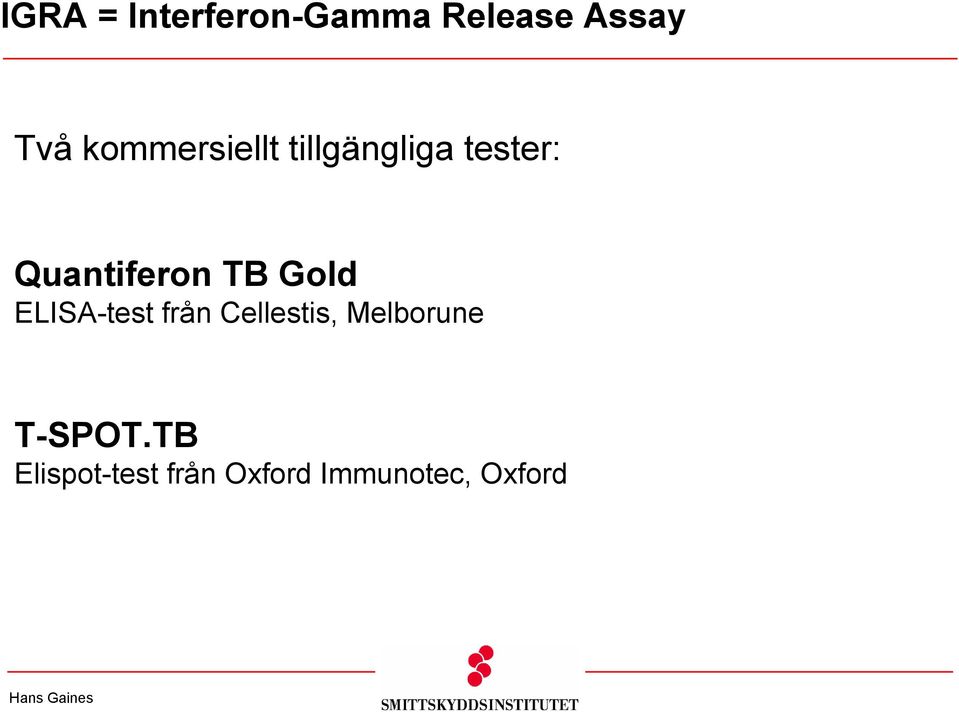 TB Gold ELISA-test från Cellestis, Melborune