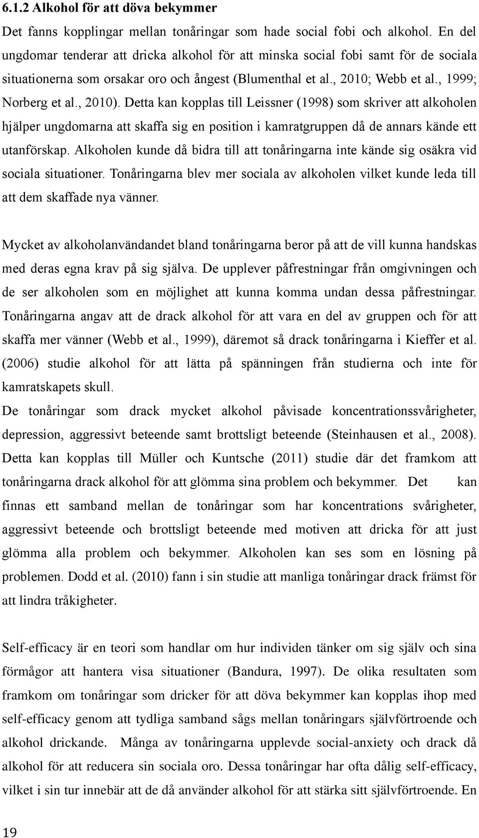 , 1999), äm å k åg Kff. (2006) u kh fö ä på päg få u h fö kmkp ku. D åg m k myk kh påv kvågh, p, ggv b m bg b (Shu., 2008). D k kpp Mü h Kuh (2011) u ä fmkm åg k kh fö gömm pbm h bkymm.