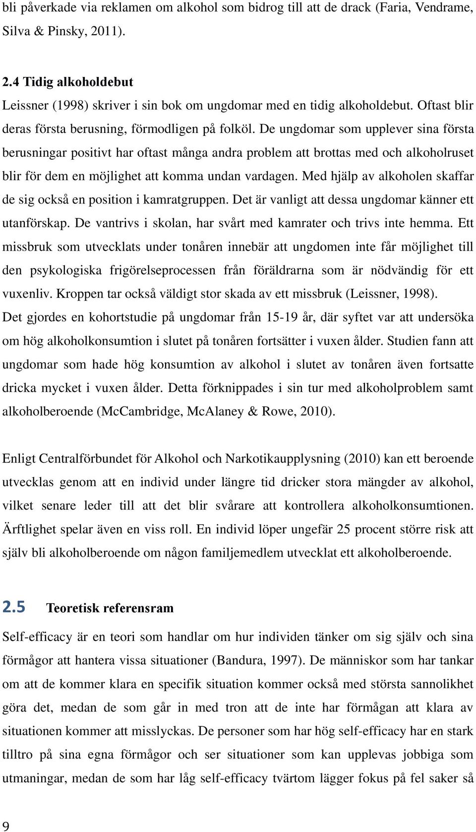 D gj khu på ugm få 15-19 å, ä yf v uök m hög khkum u på å fä vux å. Su f ugm m h hög kum v kh u v å äv f k myk vux å. D fökpp u m khpbm m khb (MCmbg, MAy & Rw, 2010).