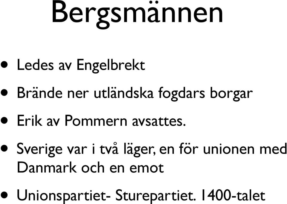 Sverige var i två läger, en för unionen med