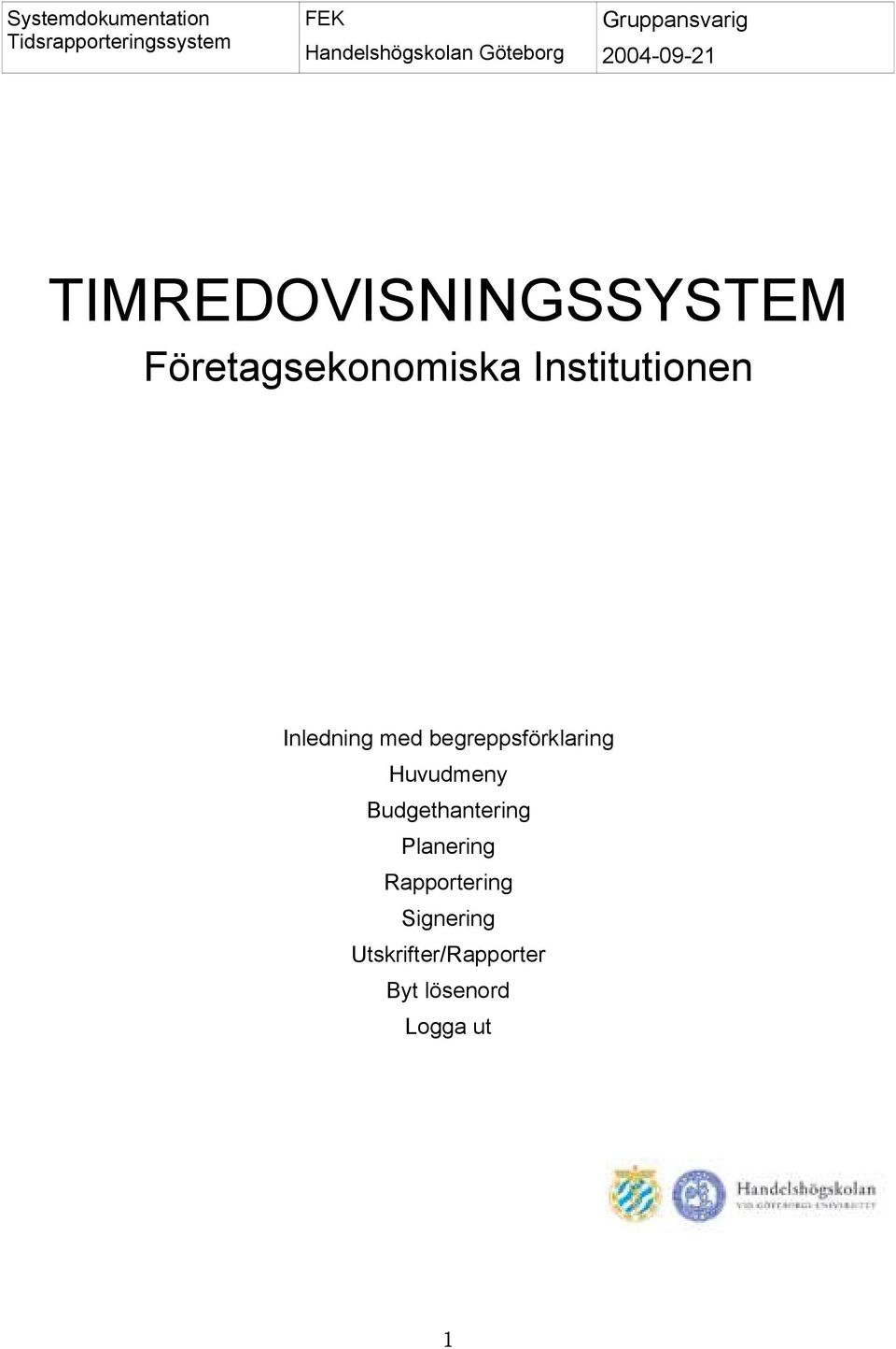 Huvudmeny Budgethantering Planering