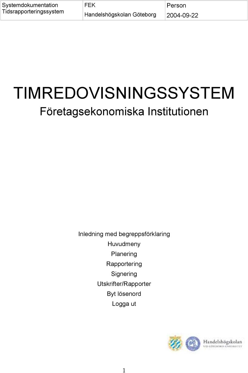 begreppsförklaring Huvudmeny Planering