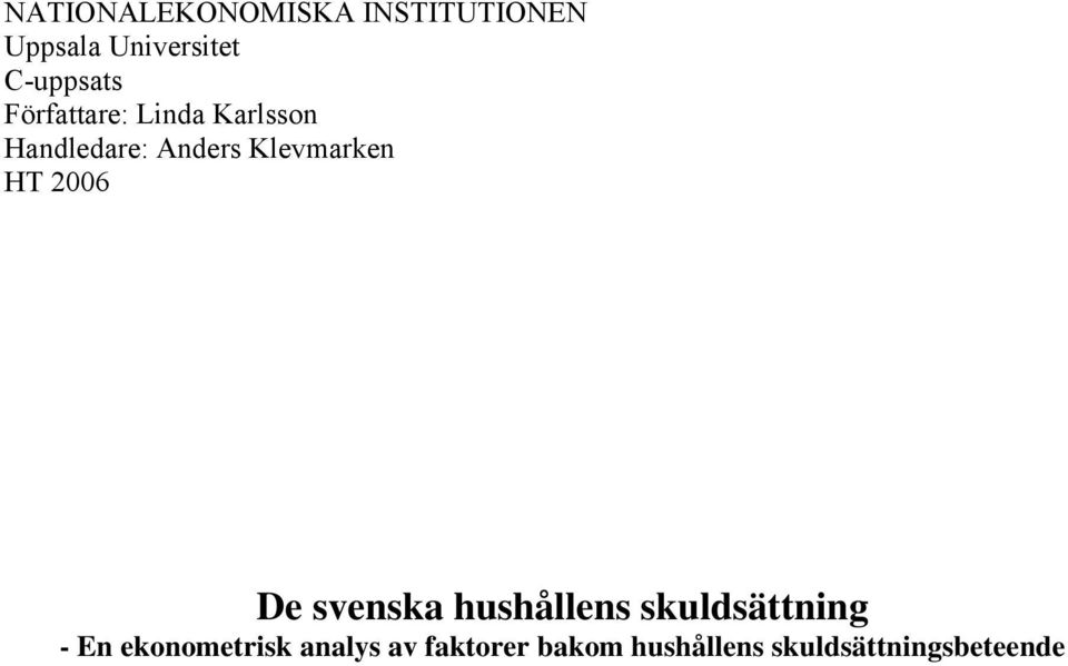 Klevmarken HT 2006 De svenska hushållens skuldsäning -