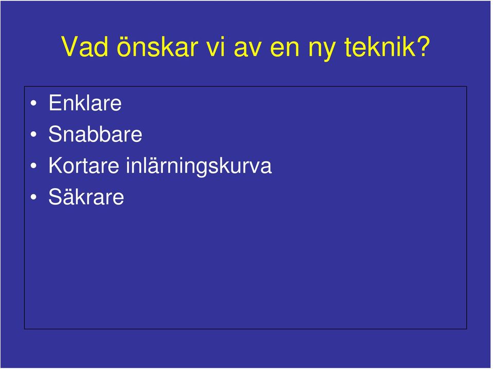 Enklare Snabbare