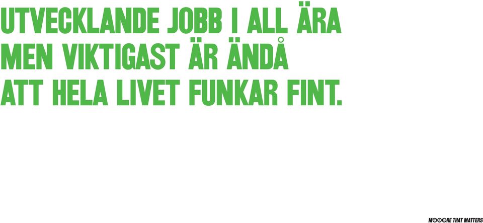 VIKTIGAST ÄR ÄNDÅ