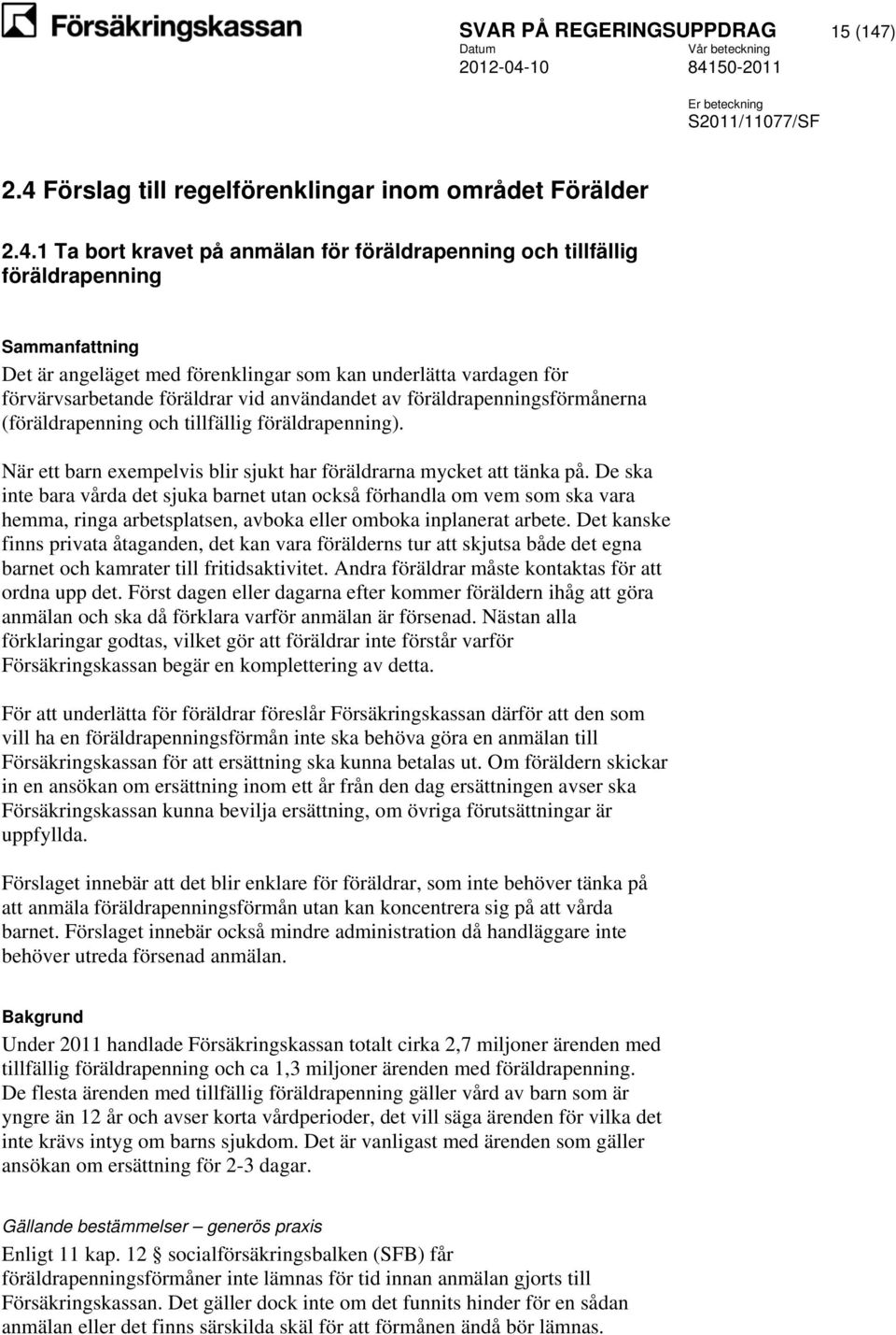 Förslag till regelförenklingar inom området Förälder 2.4.