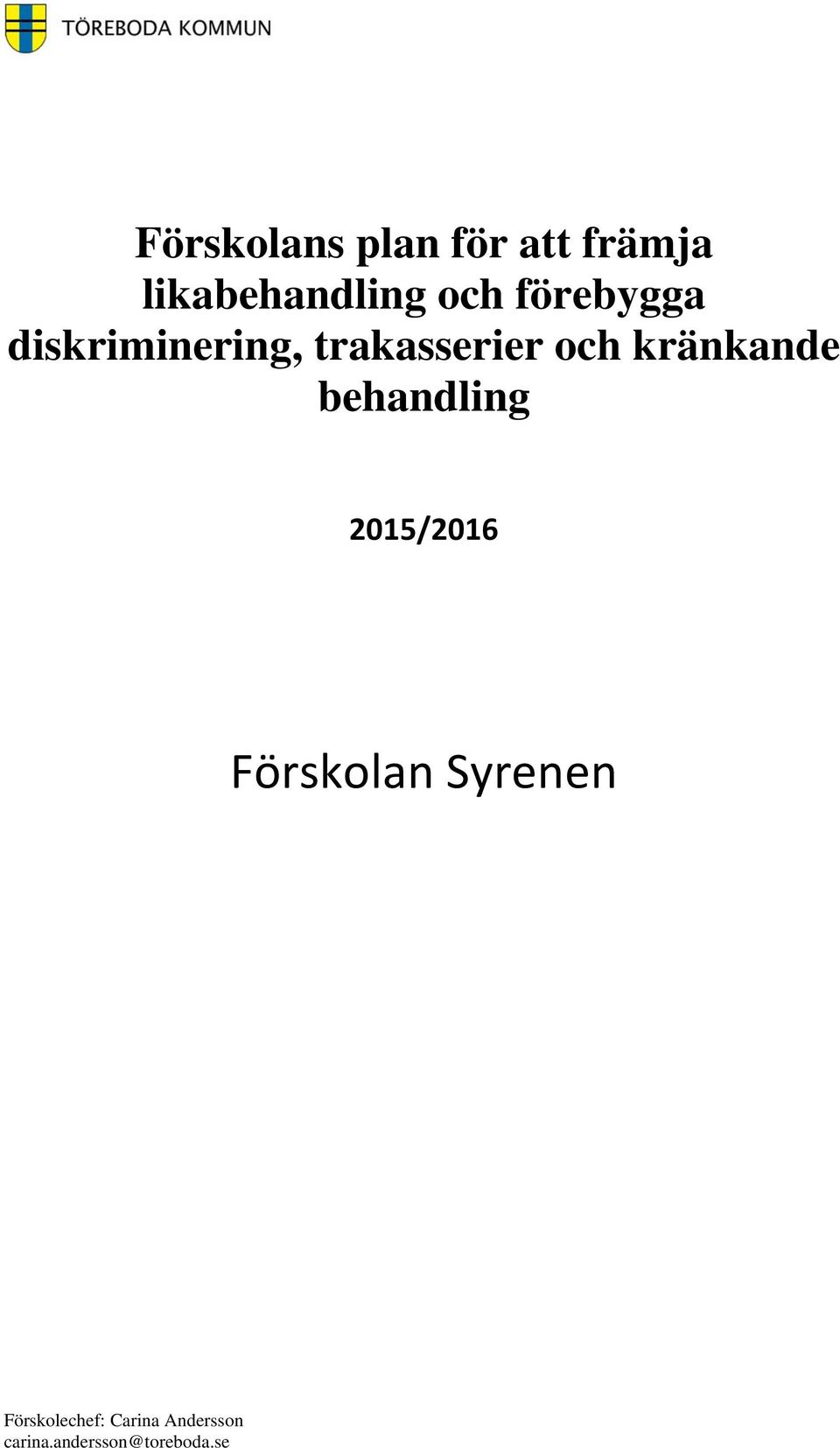 diskriminering, trakasserier och