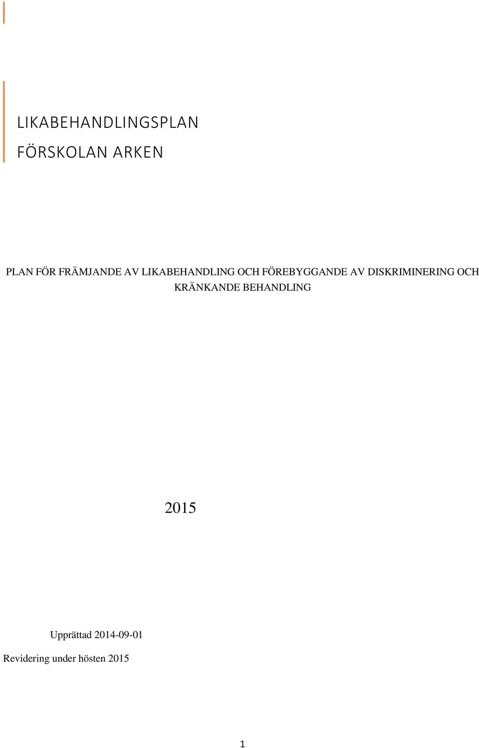 DISKRIMINERING OCH KRÄNKANDE BEHANDLING 2015