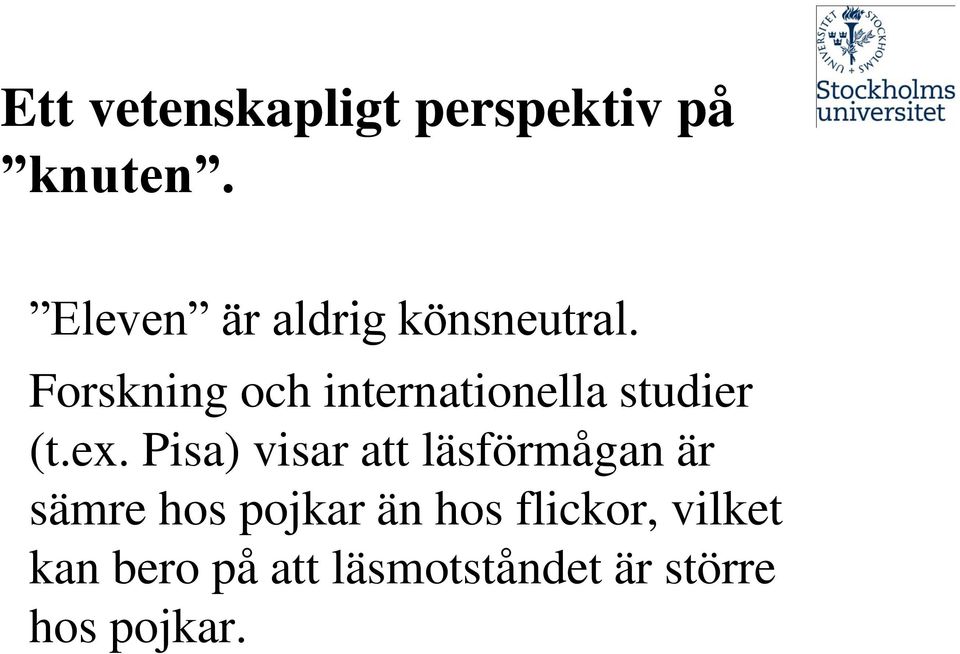 Forskning och internationella studier (t.ex.