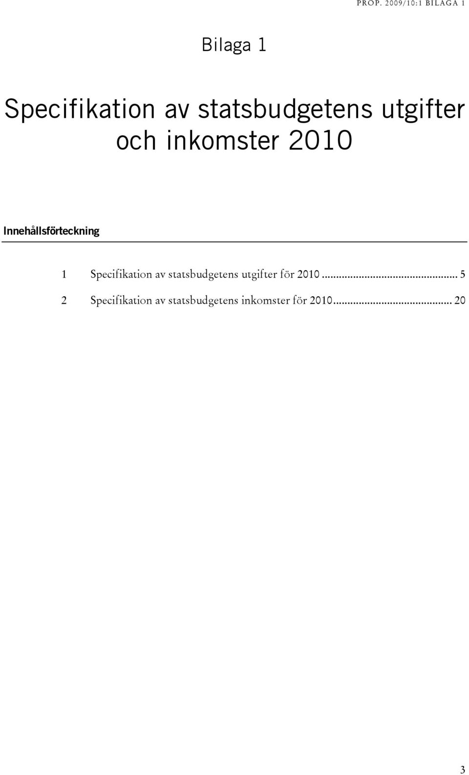 Specifikation av statsbudgetens utgifter för 2010.