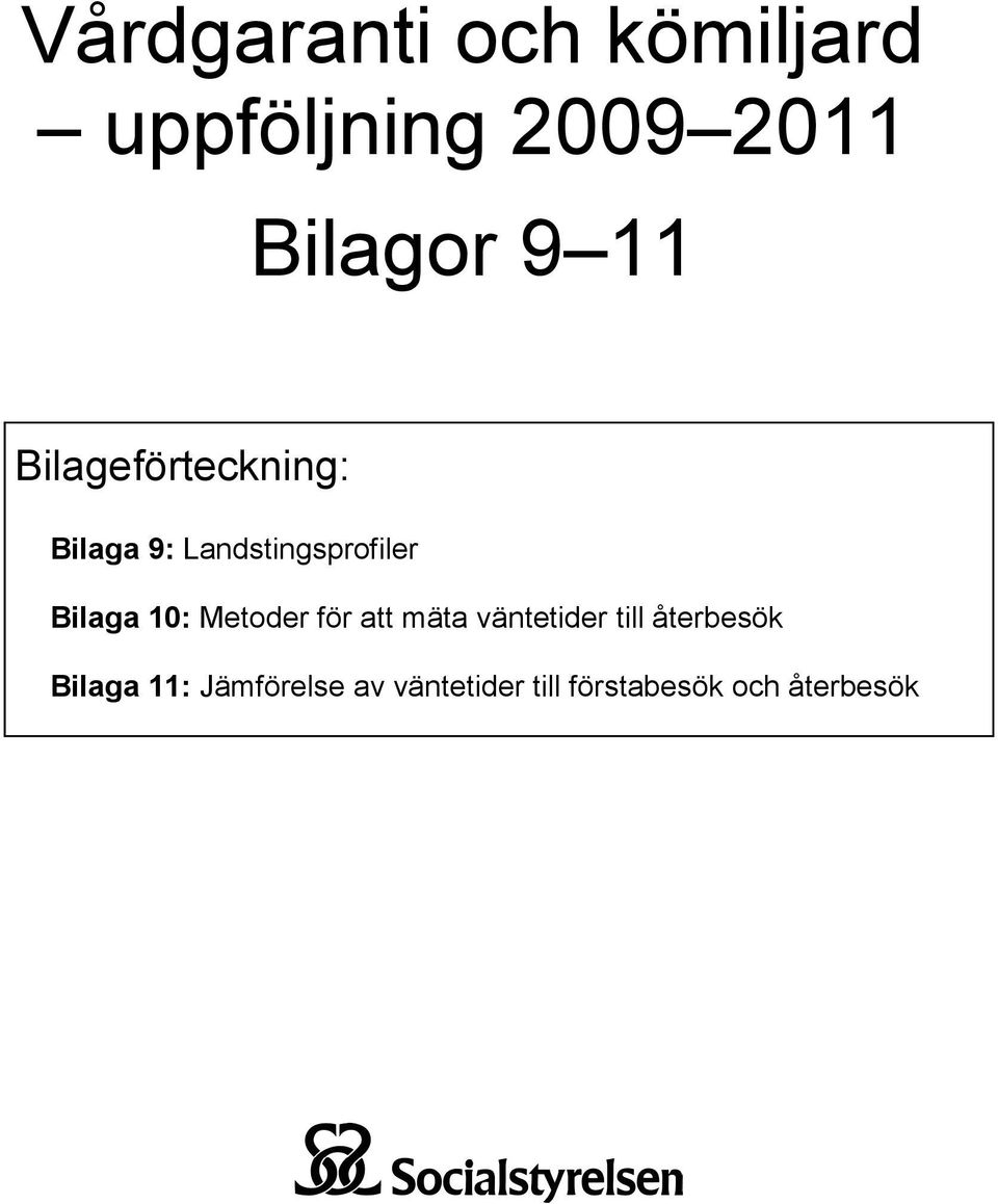 Metoder för att mäta väntetider till återbesök Bilaga 11: