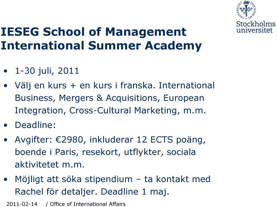 International Business, Mergers & Acquisitions, European Integration, Cross-Cultural Marketing, m.