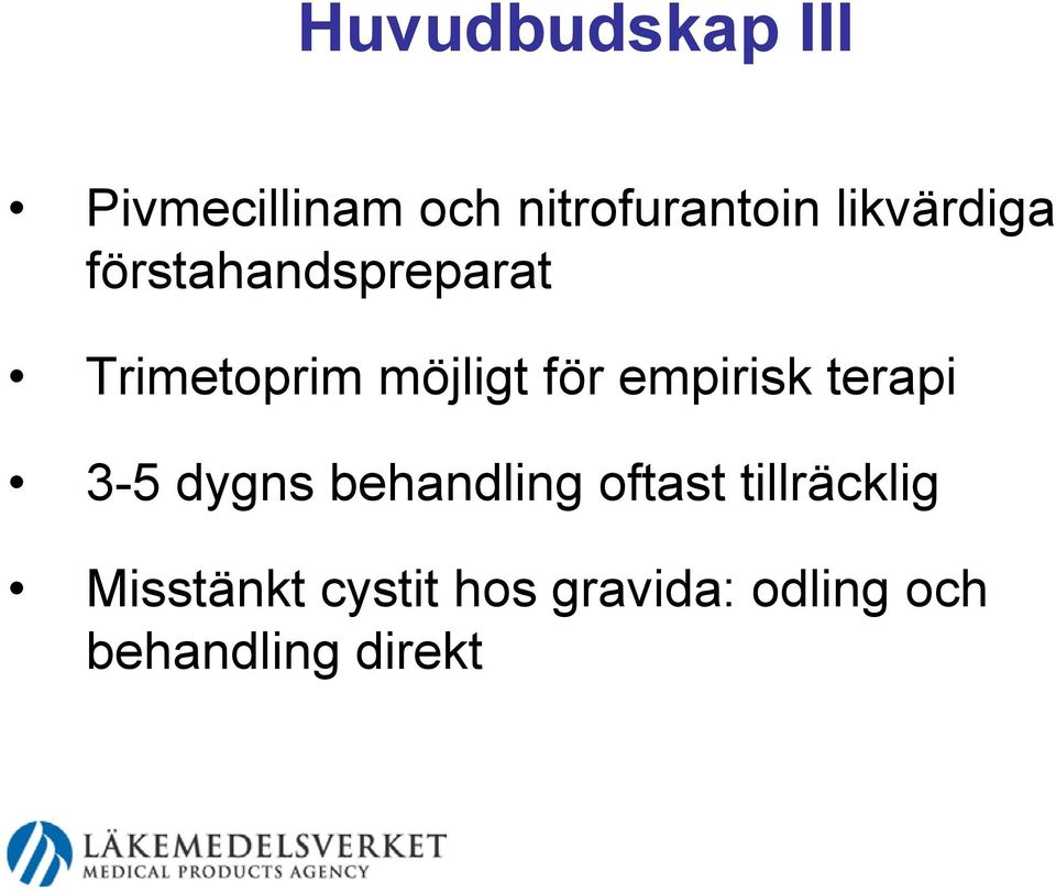 empirisk terapi 3-5 dygns behandling oftast