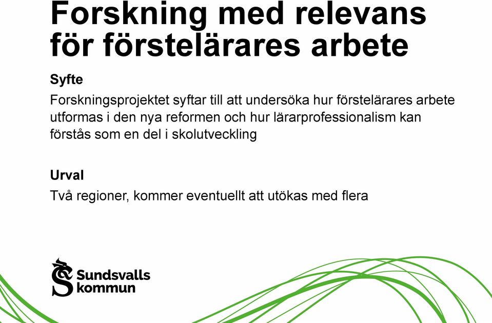 arbete utformas i den nya reformen och hur lärarprofessionalism kan