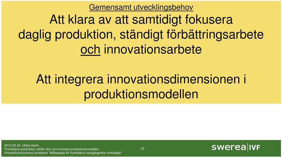 förbättringsarbete och innovationsarbete Att