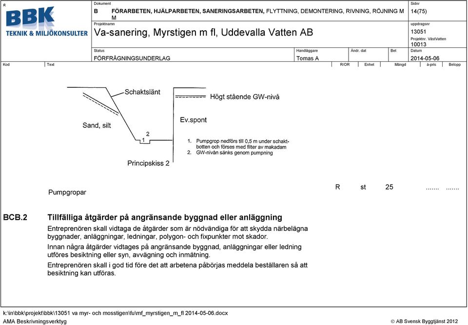 byggnader, anläggningar, ledningar, polygon- och fixpunkter mot skador.