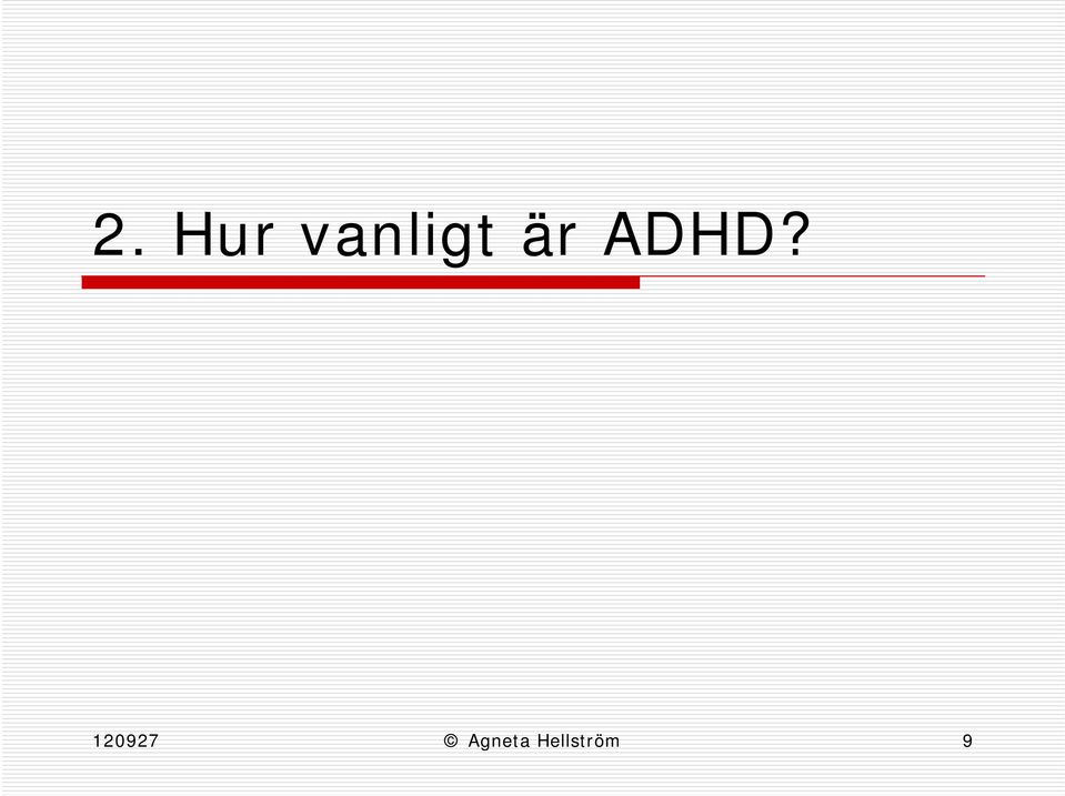 ADHD? 120927