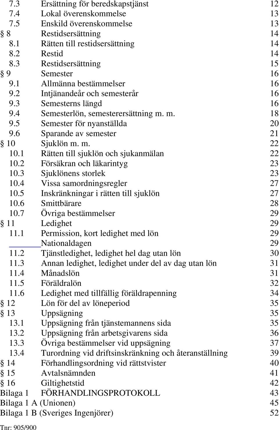 5 Semester för nyanställda 20 9.6 Sparande av semester 21 10 Sjuklön m. m. 22 10.1 Rätten till sjuklön och sjukanmälan 22 10.2 Försäkran och läkarintyg 23 10.3 Sjuklönens storlek 23 10.