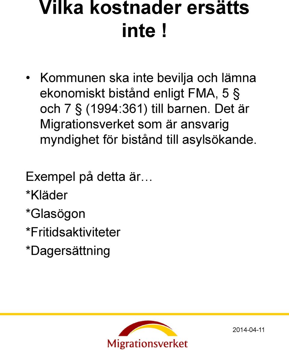 och 7 (1994:361) till barnen.