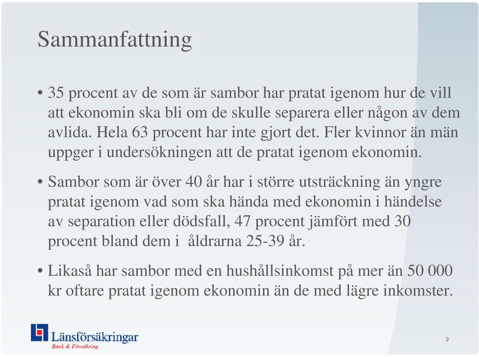 Sambor som är över 40 år har i större utsträckning än yngre pratat igenom vad som ska hända med ekonomin i händelse av separation eller dödsfall,