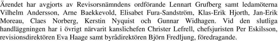 Nyquist och Gunnar Widhagen.