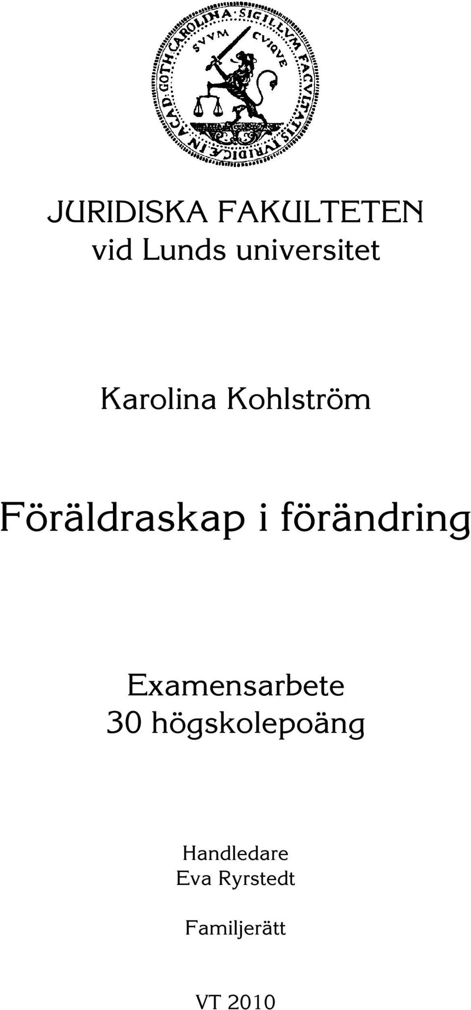 Föräldraskap i förändring Examensarbete