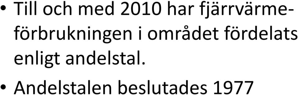 området fördelats enligt