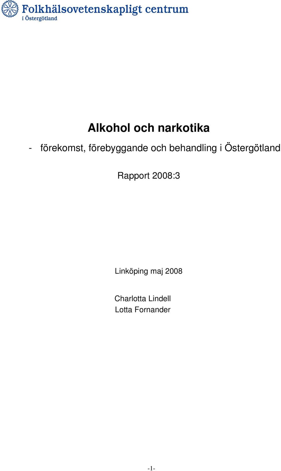 Östergötland Rapport 2008:3 Linköping