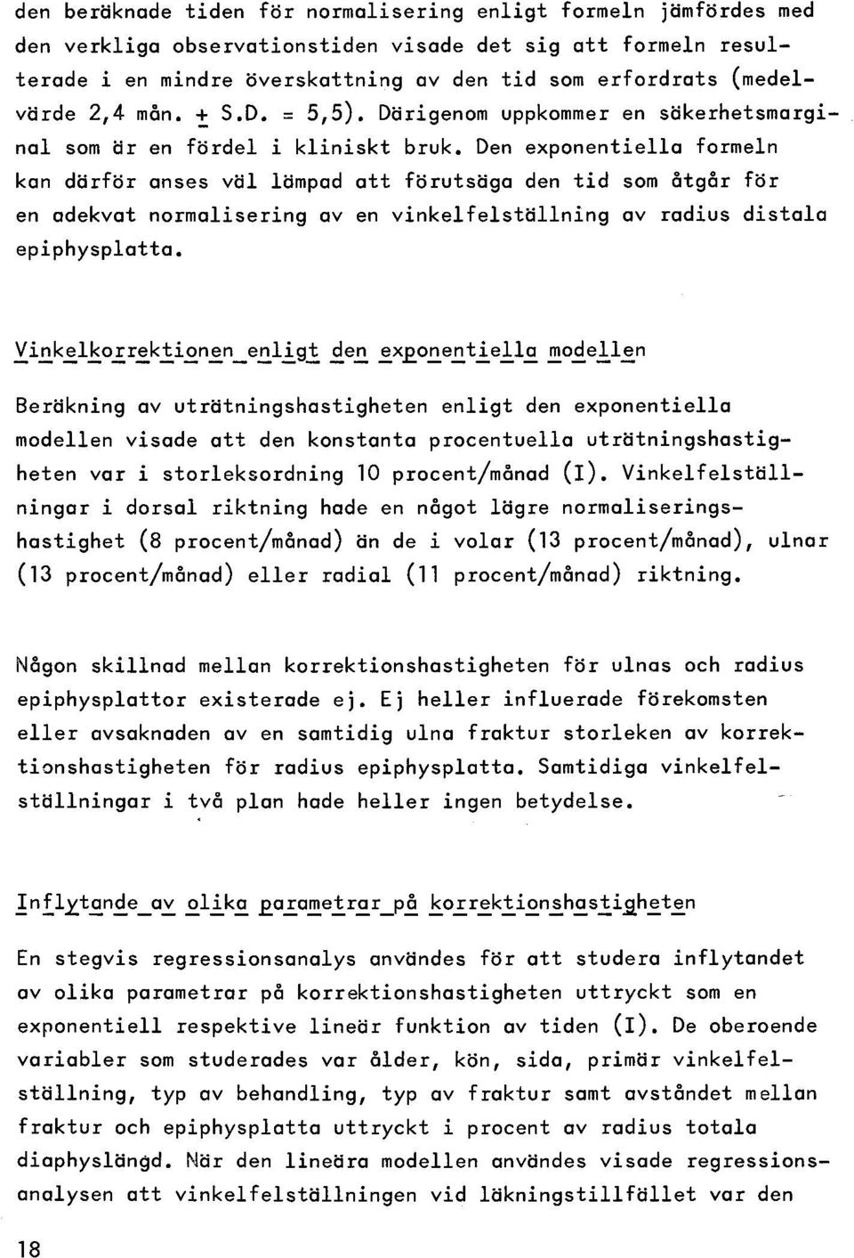 Därigenom uppkommer en s ä k e rh e ts m a rg i n a l som ä r en f ö r d e l i k l i n i s k t b ru k.