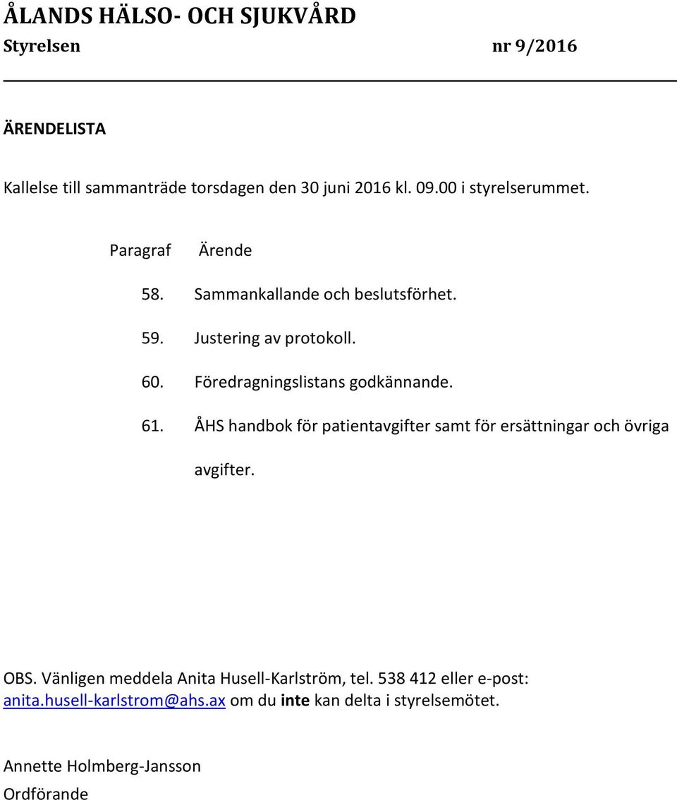 61. ÅHS handbok för patientavgifter samt för ersättningar och övriga avgifter. OBS.