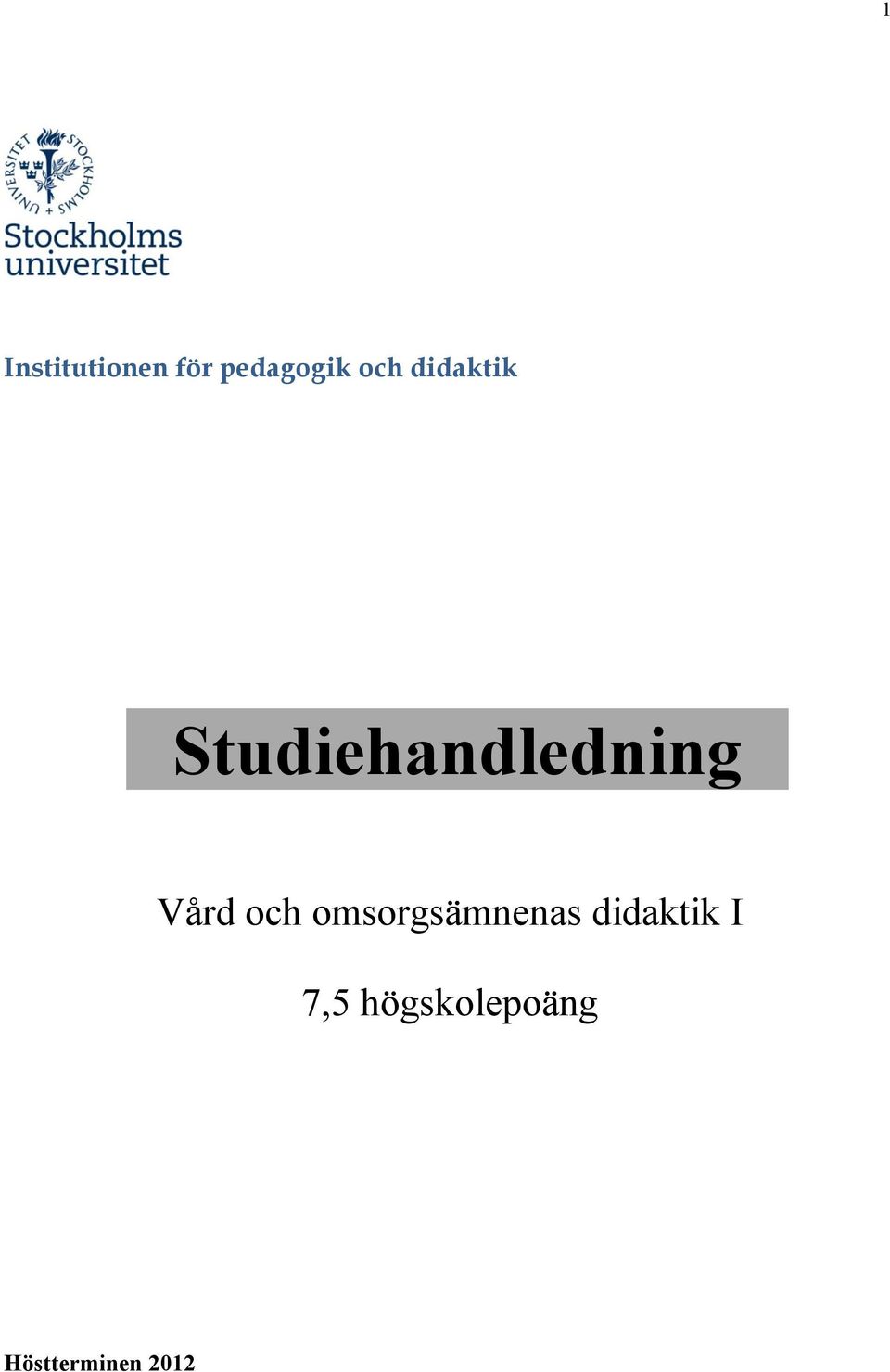 Vård och omsorgsämnenas didaktik