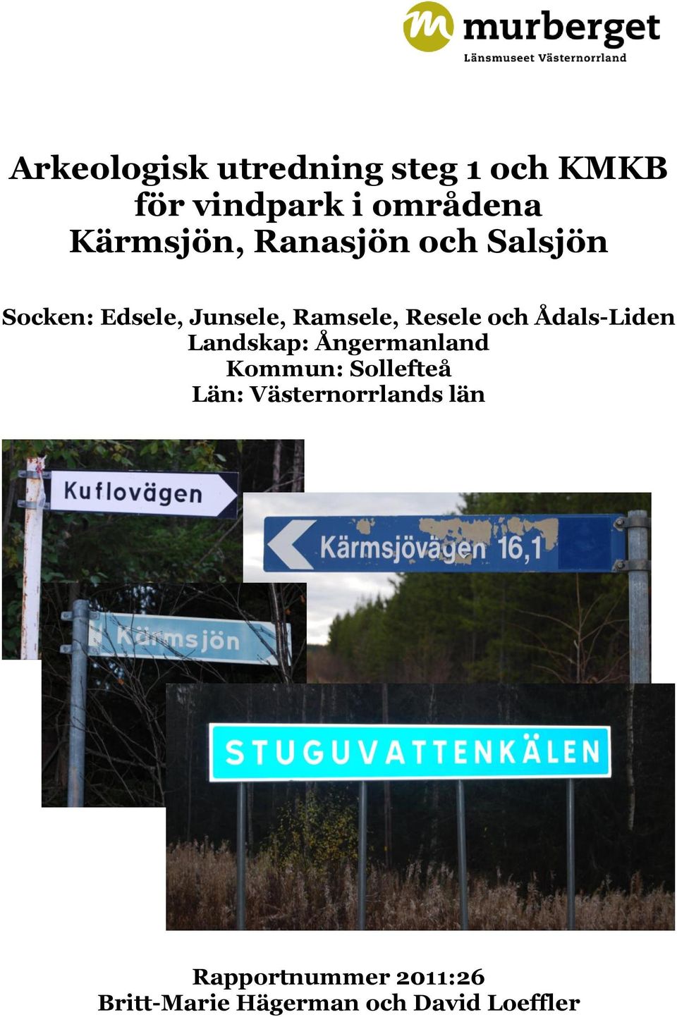 Resele och Ådals-Liden Landskap: Ångermanland Kommun: Sollefteå Län: