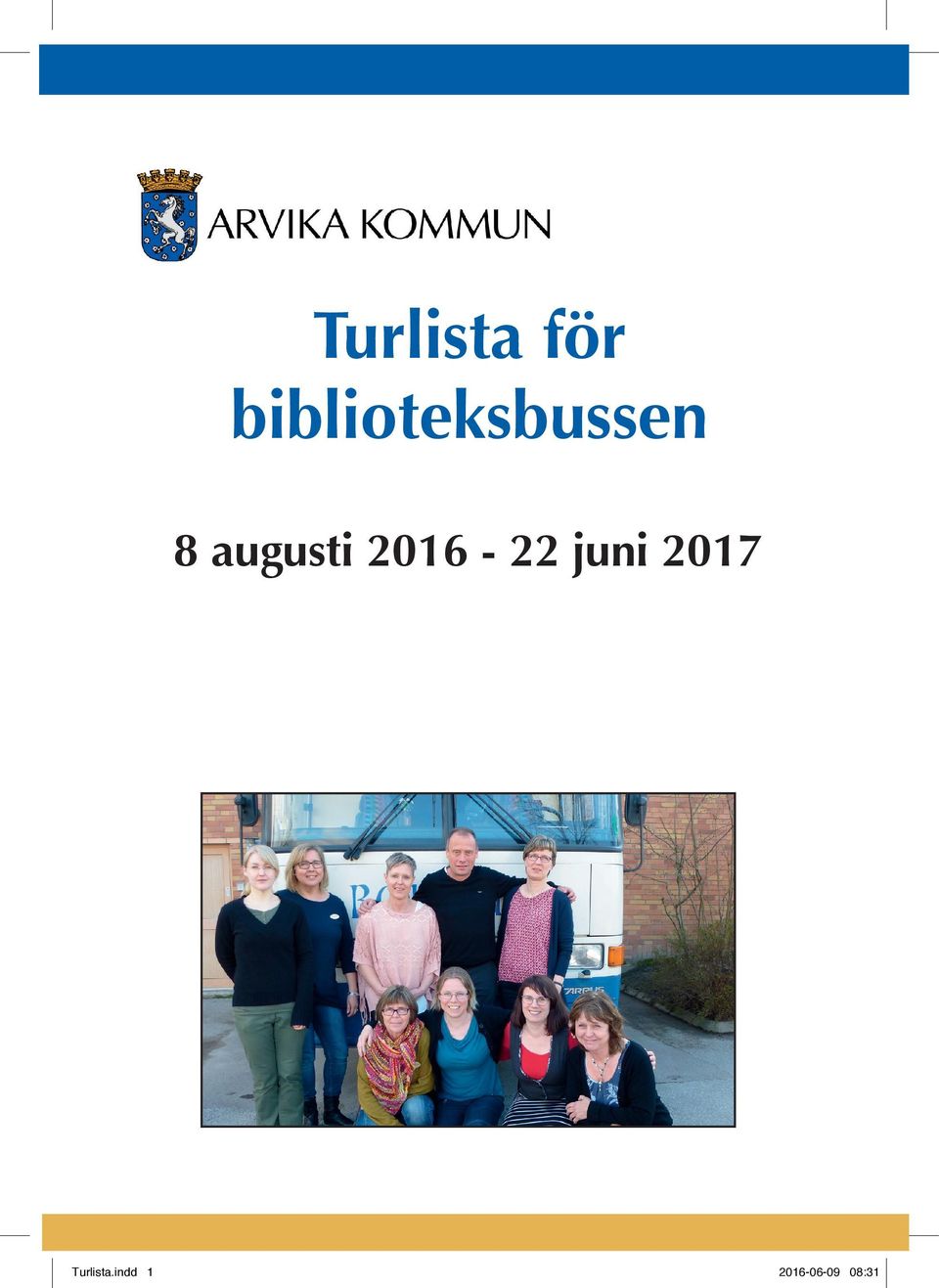 augusti 2016-22 juni